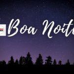 Mensagens e frases de boa noite de hoje: 18/03/2025 13