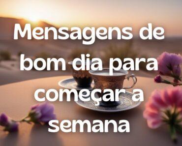 Energize Sua Semana: Mensagens de Bom Dia para Iniciar com Positividade ☀️🌼 3