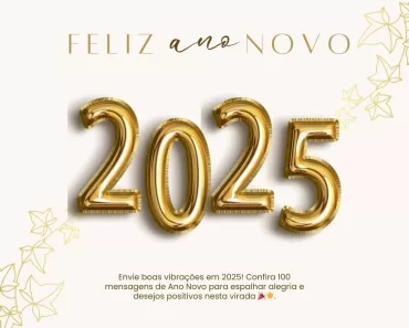 100 Mensagens de Ano Novo para Enviar em 2025! 1