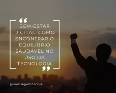 Bem-estar Digital: Como Encontrar o Equilíbrio Saudável no Uso da Tecnologia 7