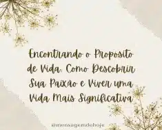 Encontrando o Propósito de Vida: Como Descobrir Sua Paixão e Viver uma Vida Mais Significativa 51