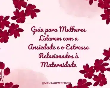 Guia para Mulheres Lidarem com a Ansiedade e o Estresse Relacionados à Maternidade 3