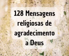 128 Mensagens religiosas de agradecimento a Deus 9