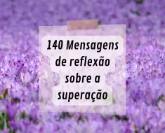 140 Mensagens de reflexão sobre a superação 5