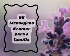 98 Mensagens de amor para a família 9