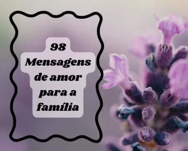 98 Mensagens de amor para a família 1